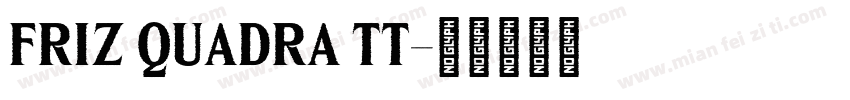 friz Quadra TT字体转换